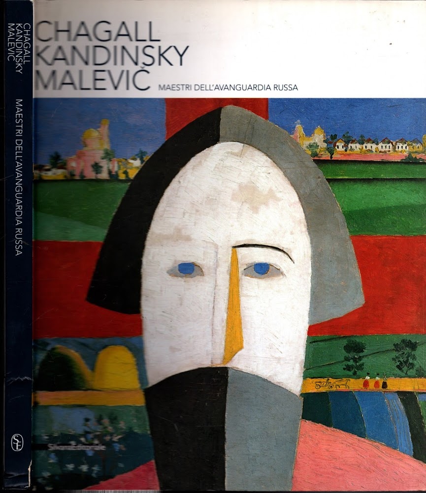 Chagall, Kandinsky, Malevic. Maestri dell'avanguardia russa. Ediz. illustrata