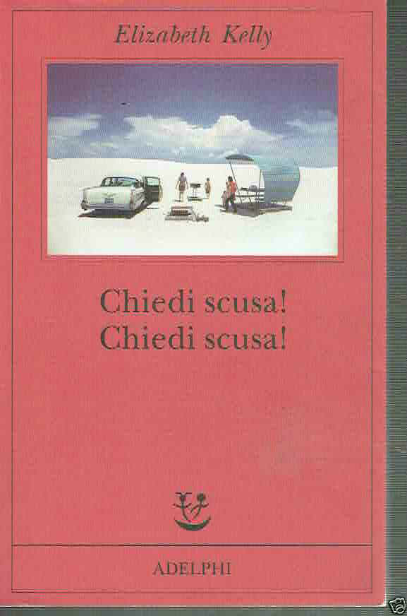 CHIEDI SCUSA ELIZABETH KELLY ED. ADELPHI
