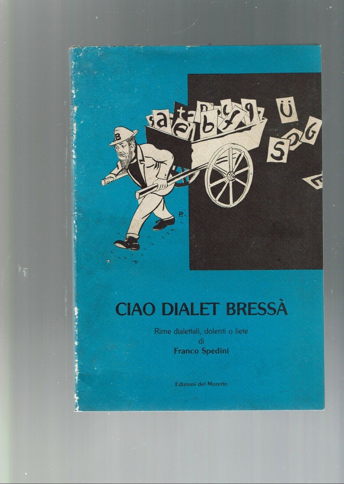 CIAO DIALET BRESSA' RIME DIALETTALI DOLENTI O LIETE DI FRANCO …