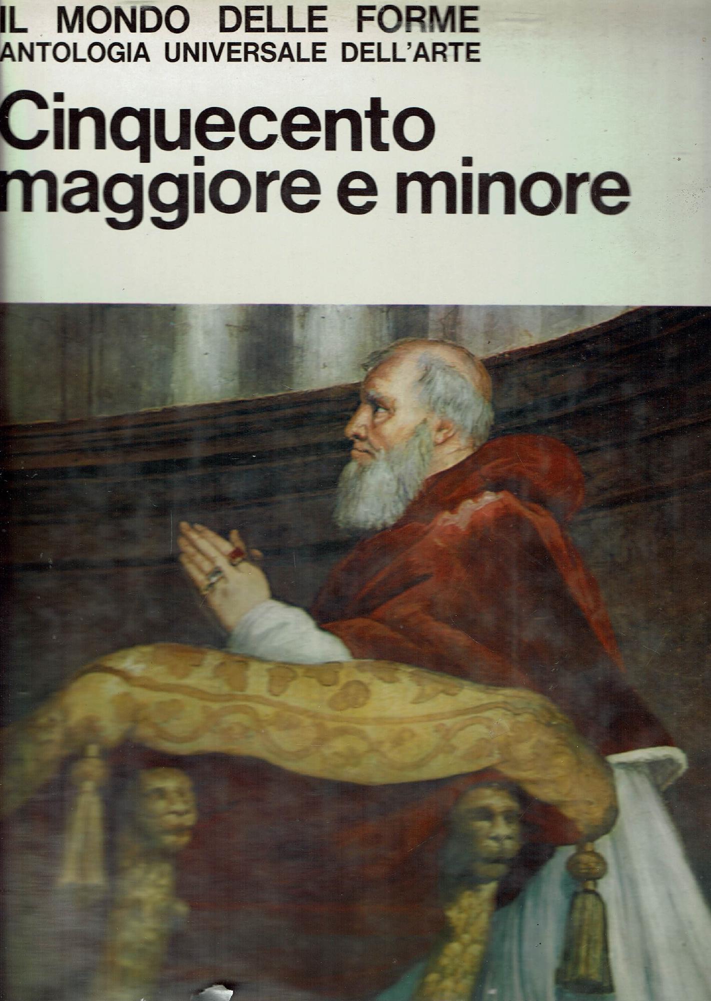 CINQUECENTO MAGGIORE E MINORE - IL MONDO DELLE FORME