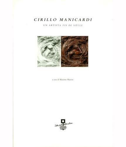 CIRILLO MANICARDI UN ARTISTA FIN DE SIECLE