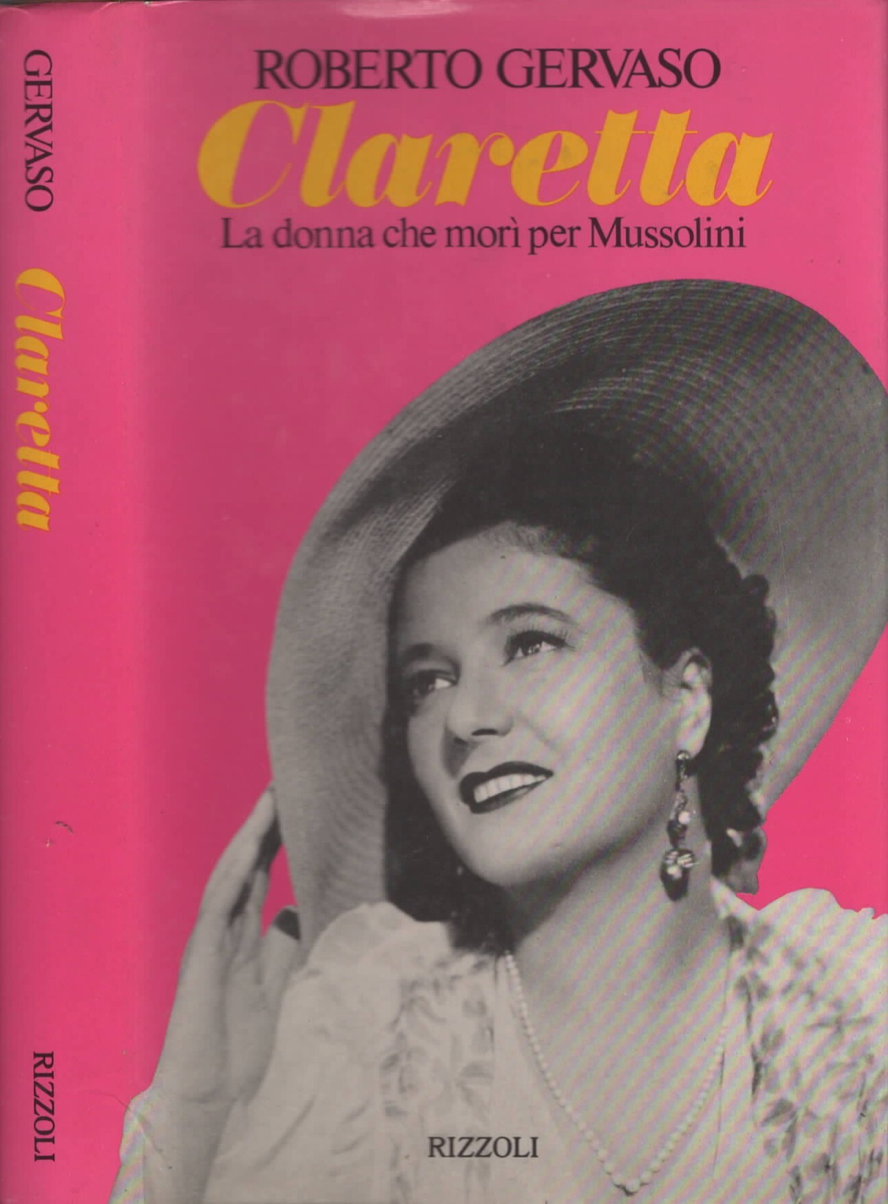 Claretta La Donna Che Morì Per Mussolini di Roberto Gervaso
