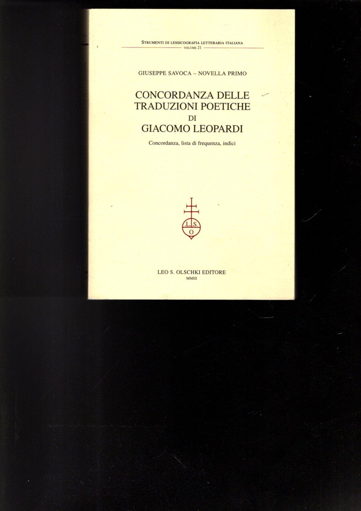 Concordanza delle traduzioni poetiche di Giacomo Leopardi : concordanza, lista …
