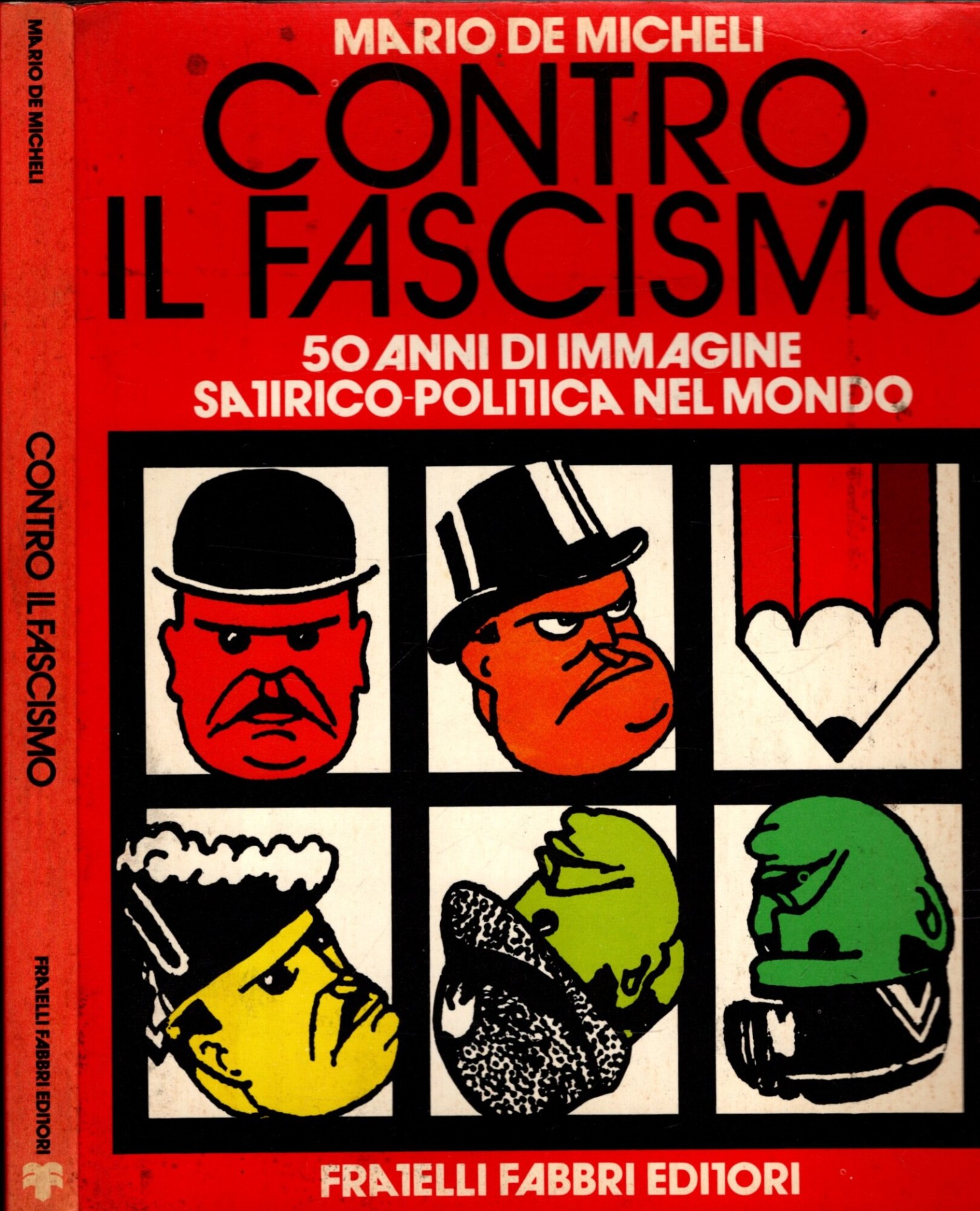 CONTRO IL FASCISMO 50 ANNI DI IMMAGINE SATIRICO-POLITICA NEL MONDO