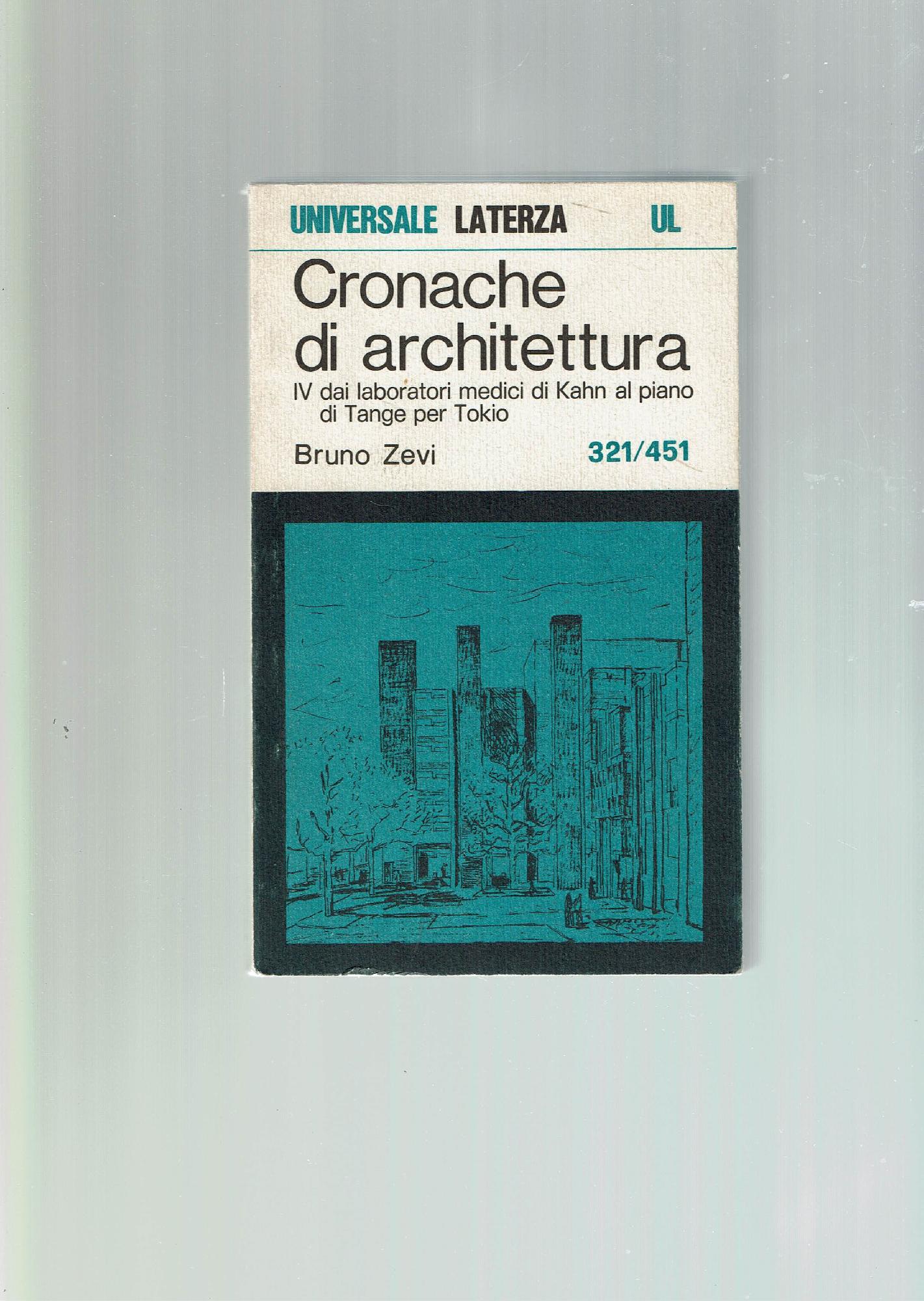 CRONACHE DI ARCHITETTURA 4. DAI LABORATORI MEDICI DI KAHN AL …