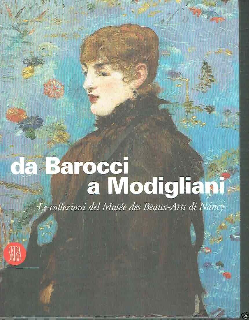Da Barocci a Modigliani. Le collezioni del Musée des beaux-arts …