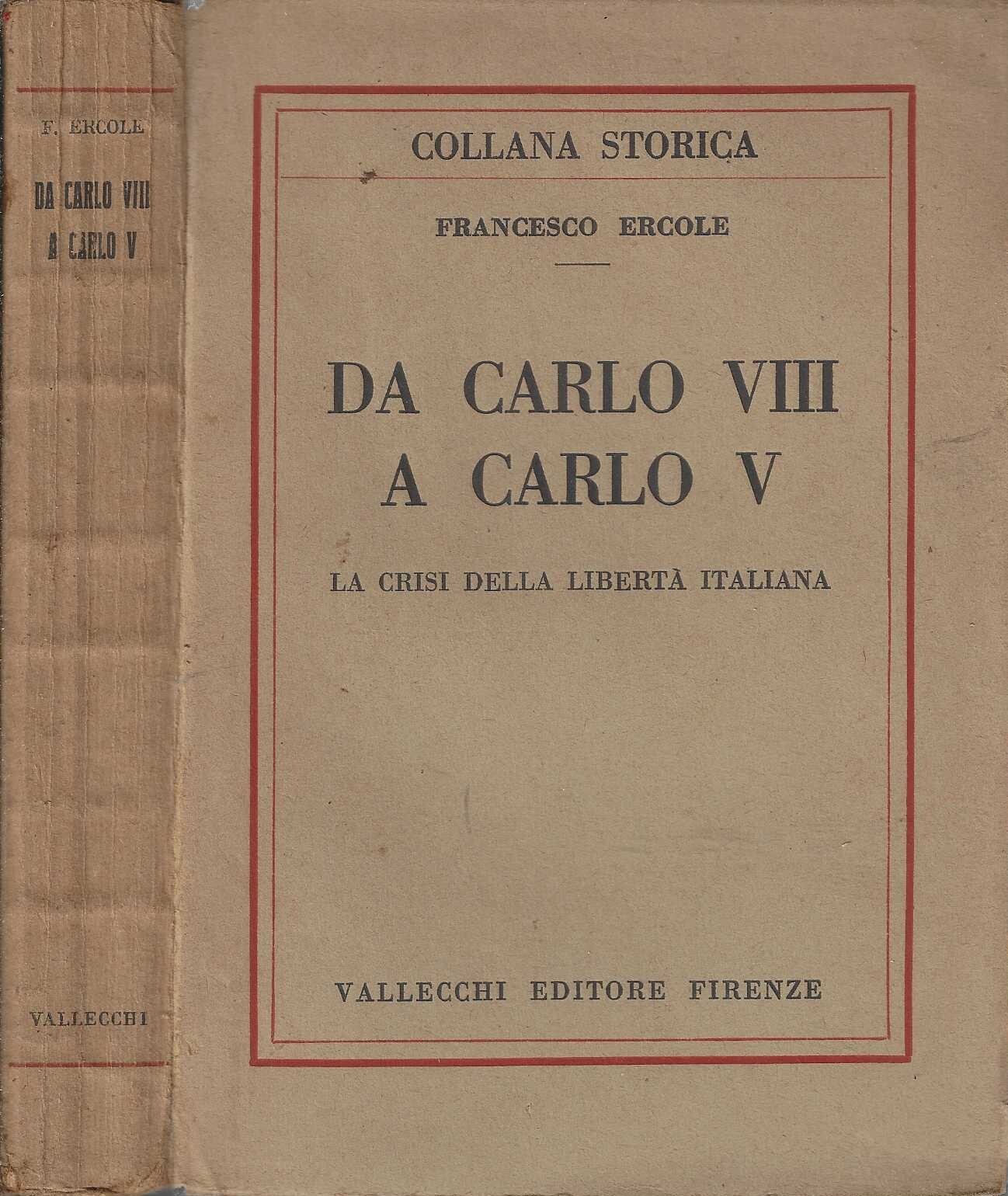 Da Carlo VIII a Carlo V. La crisi della libertà&amp;nbsp; …