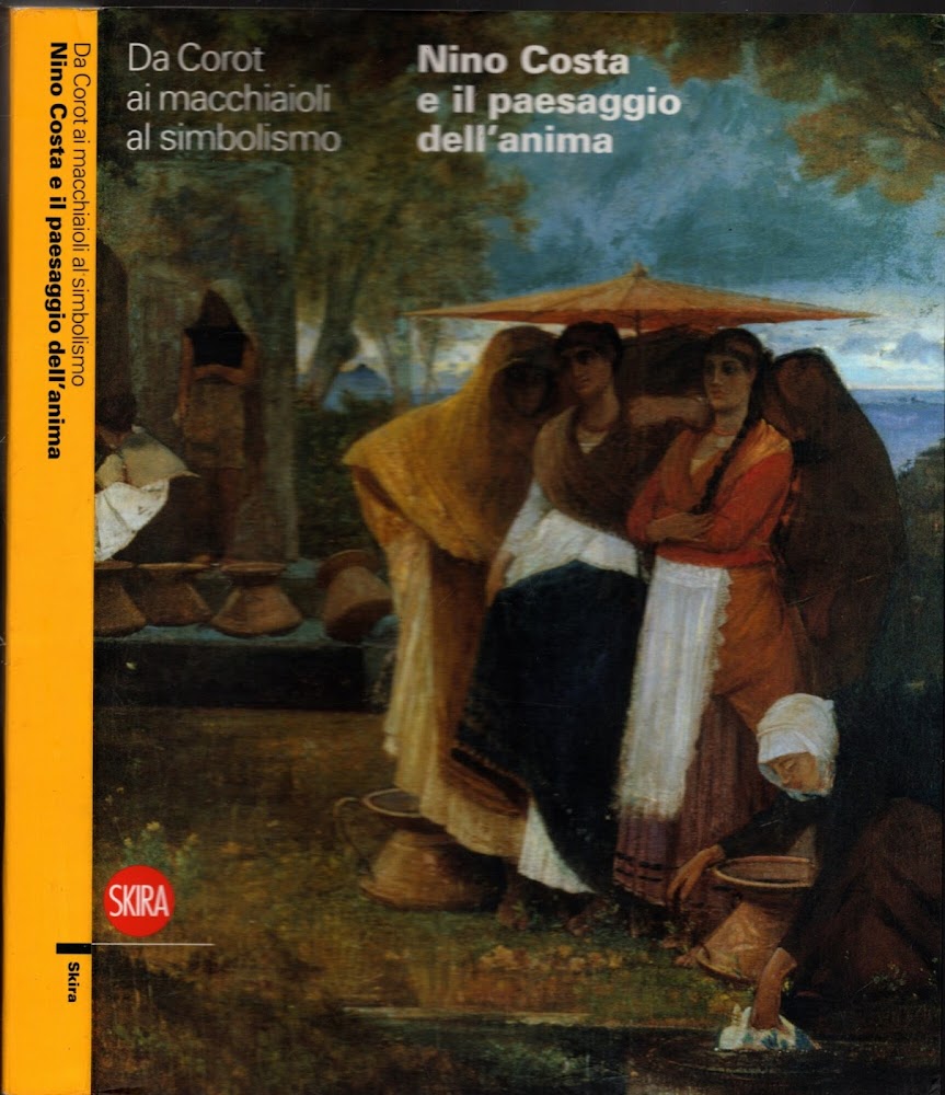 Da Corot ai macchiaioli al simbolismo: Nino Costa e il …