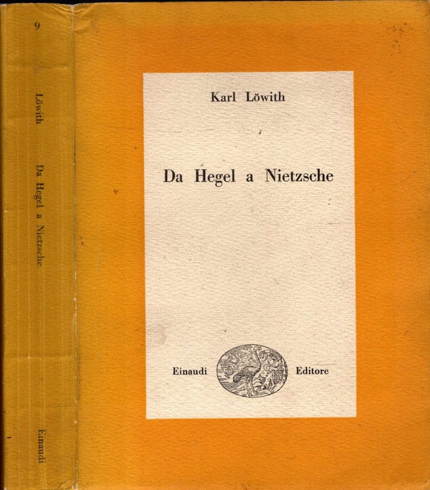 DA HEGEL A NIETZSCHE LA FRATTURA RIVOLUZIONARIA NEL PENSIERO DEL …