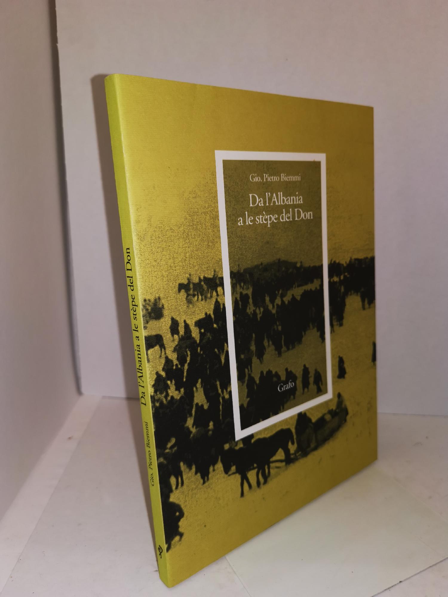 Da l'Albania a le stèpe del Don : le memorie …