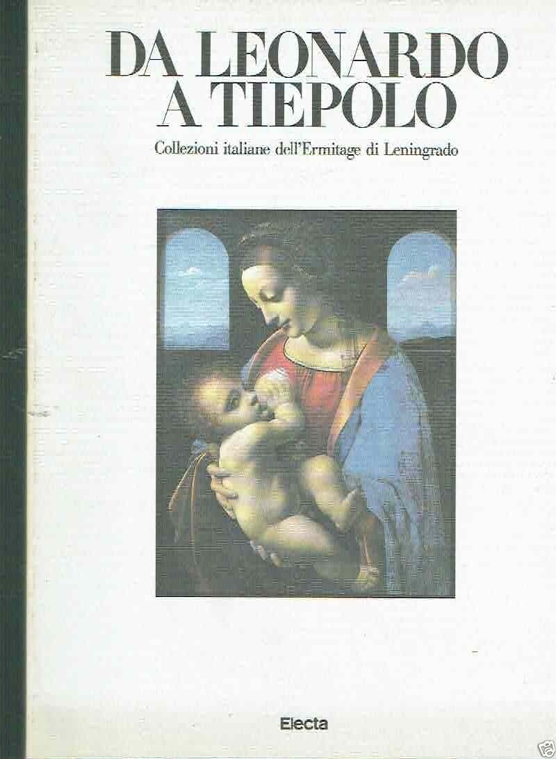 Da Leonardo a Tiepolo: collezioni italiane dell'Ermitage di Leningrado**