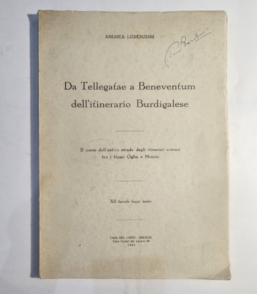 Da Tellegatae a Beneventum dell'itinerario Burdigalese: il corso dell'antica strada …