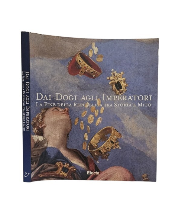 Dai Dogi agli Imperatori. La fine della Repubblica tra Storia …