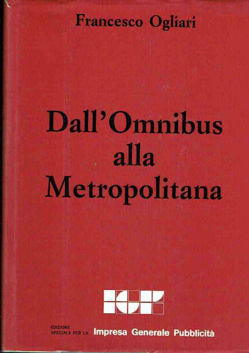 DALL'OMNIBUS ALLA METROPOLITANA MILANO IGP AUTOBUS EPOCA OLD CITY BUS