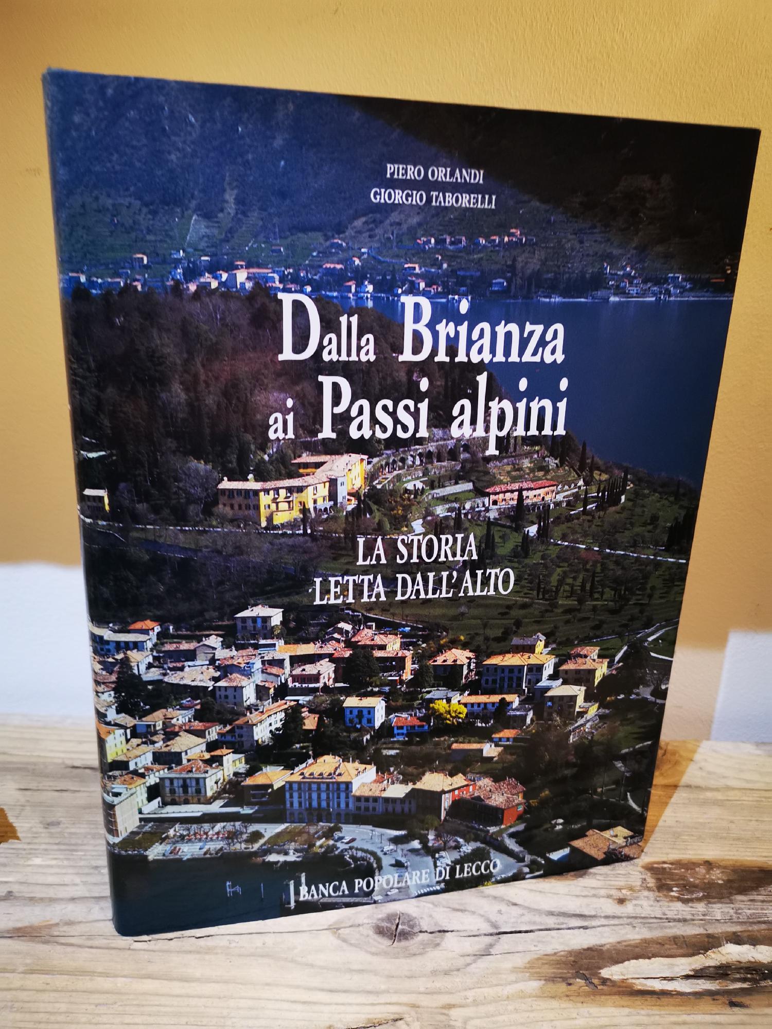 DALLA BRIANZA AI PASSI ALPINI LA STORIA LETTA DALL'ALTO