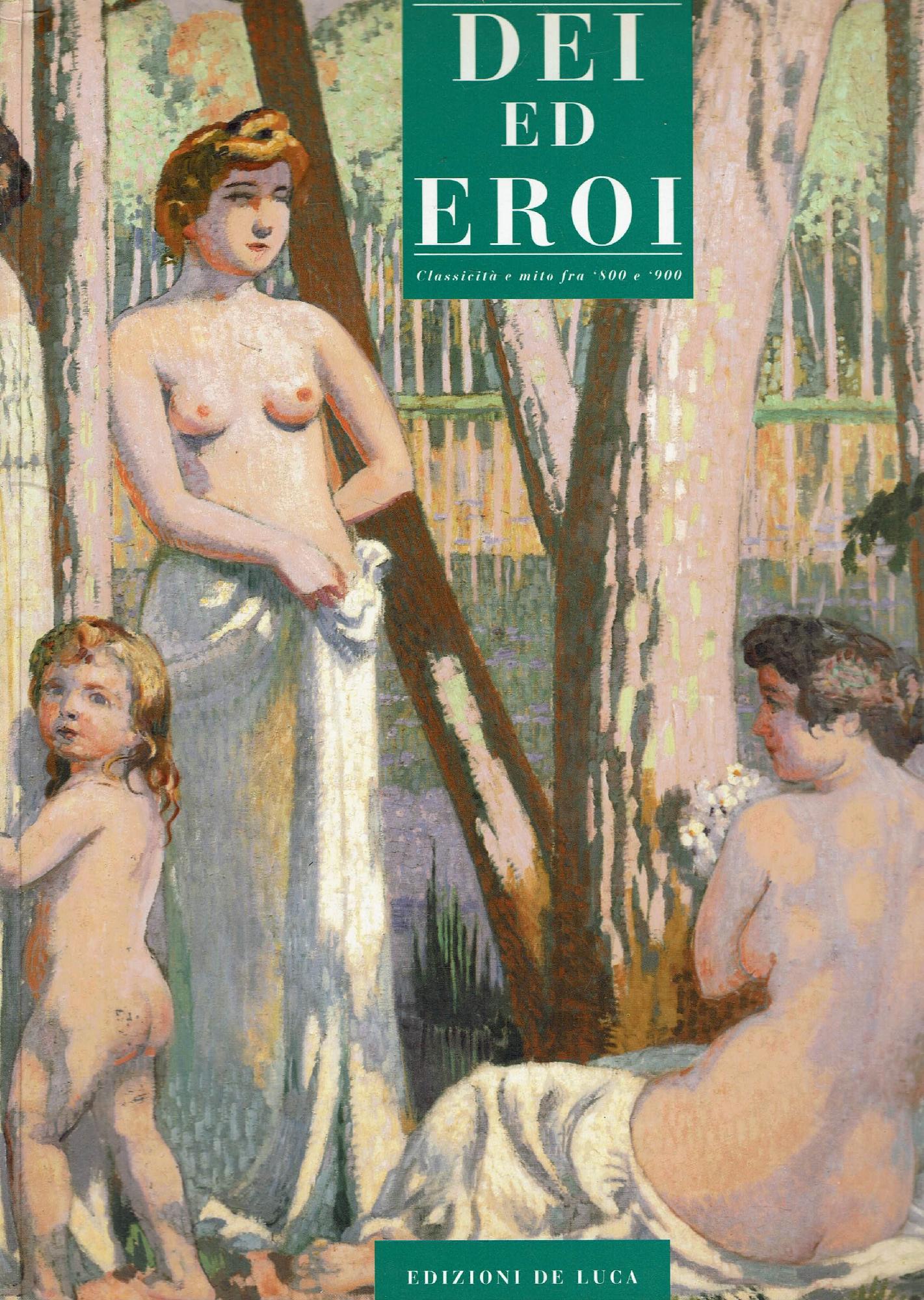 DEI ED EROI CLASSICITA' E MITO TRA 800 E 900