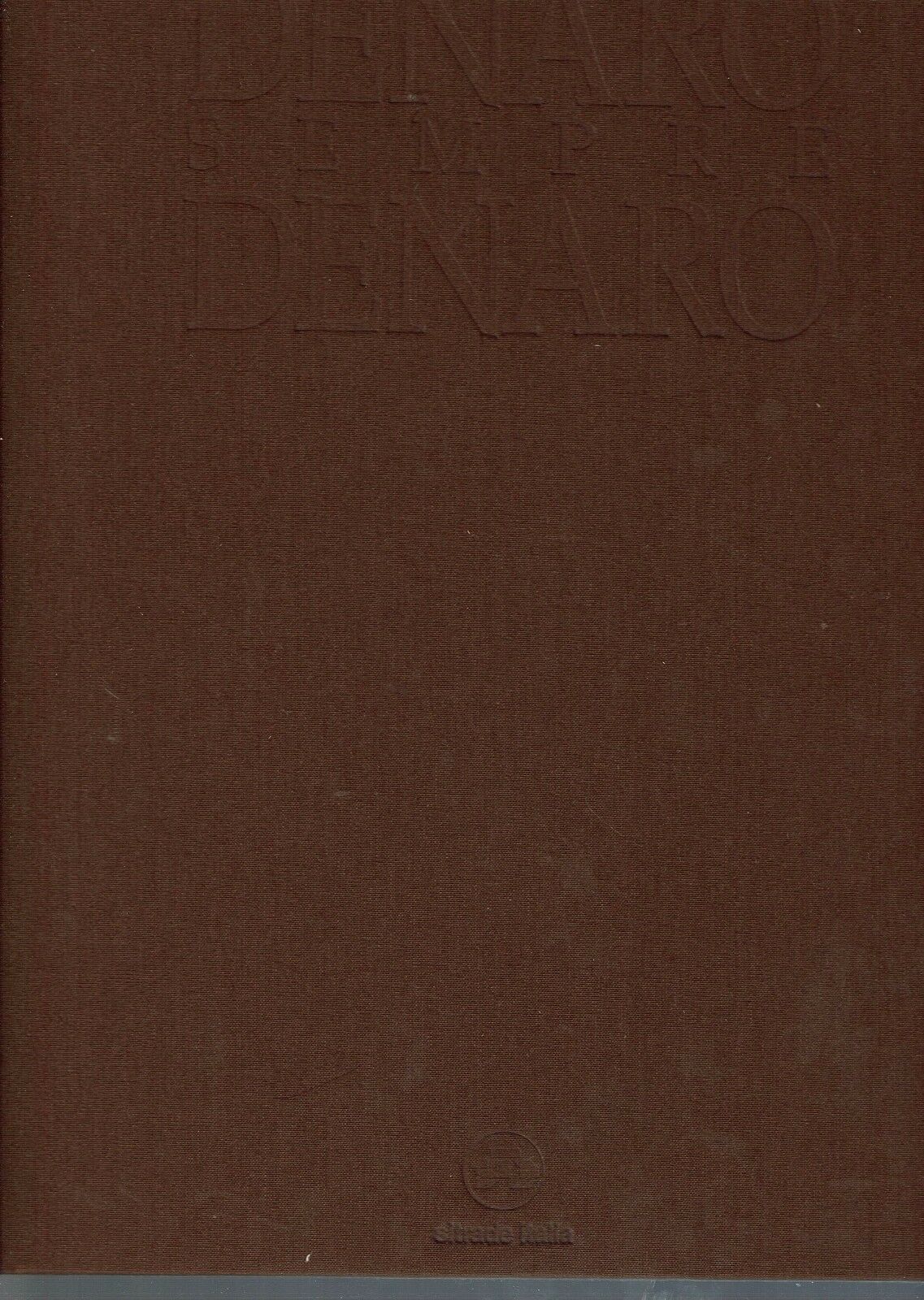 DENARO SEMPRE DENARO
