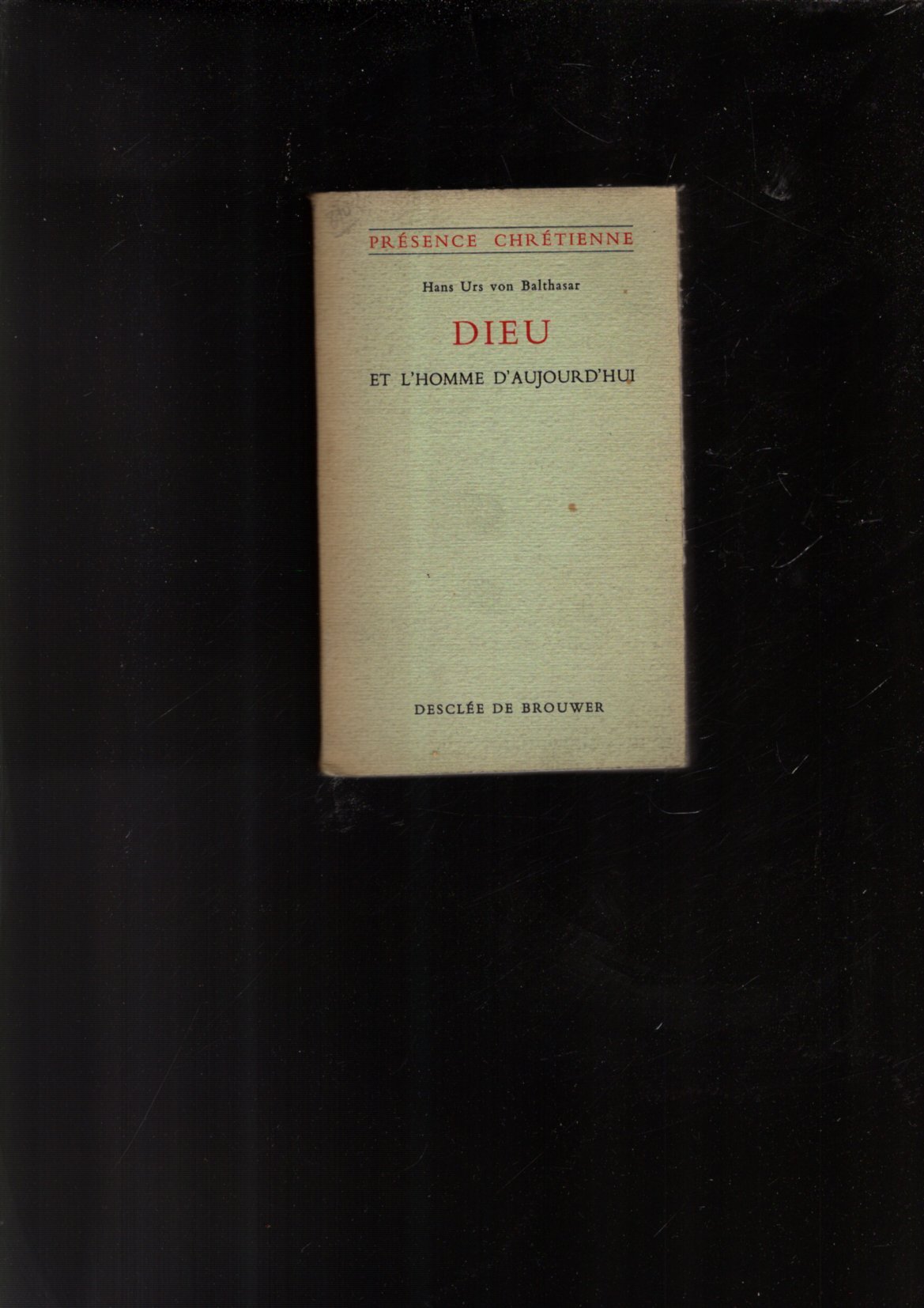 DIEU ET L'HOMME D'AUJOURD'HUI