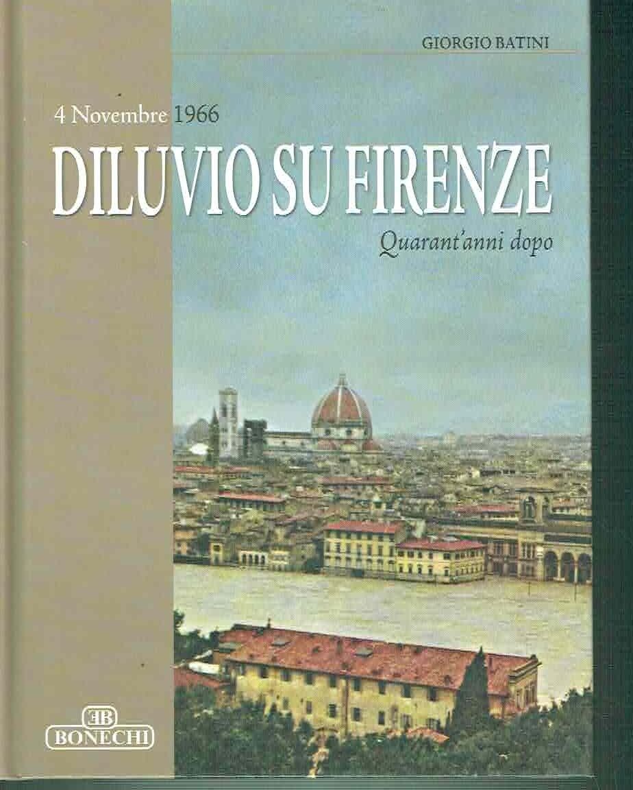 DILUVIO SU FIRENZE QUARANT'ANNI DOPO