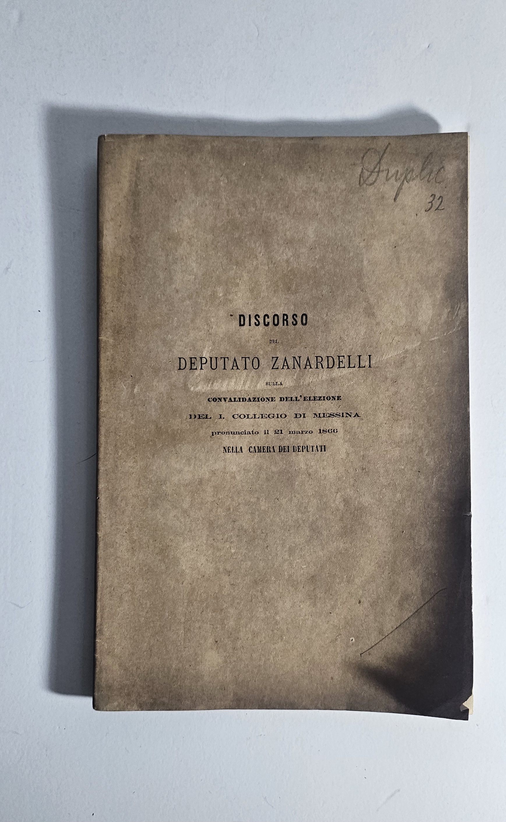 Discorso Deputato Zanardelli 1866 Elezione Messina Fascicolo Originale