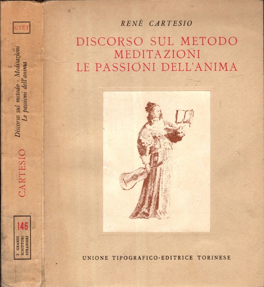 DISCORSO SUL METODO MEDITAZIONI LE PASSIONI DELL'ANIMA