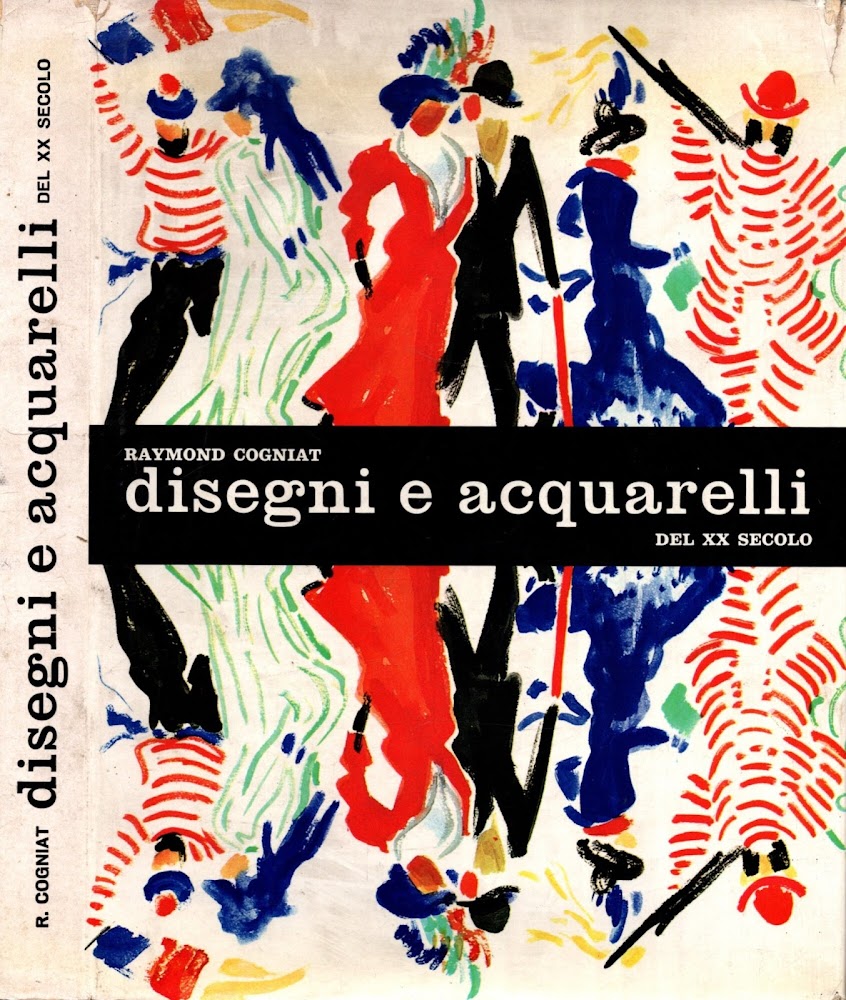 Disegni E Acquarelli Del Xx Secolo - Raymond Cogniat *