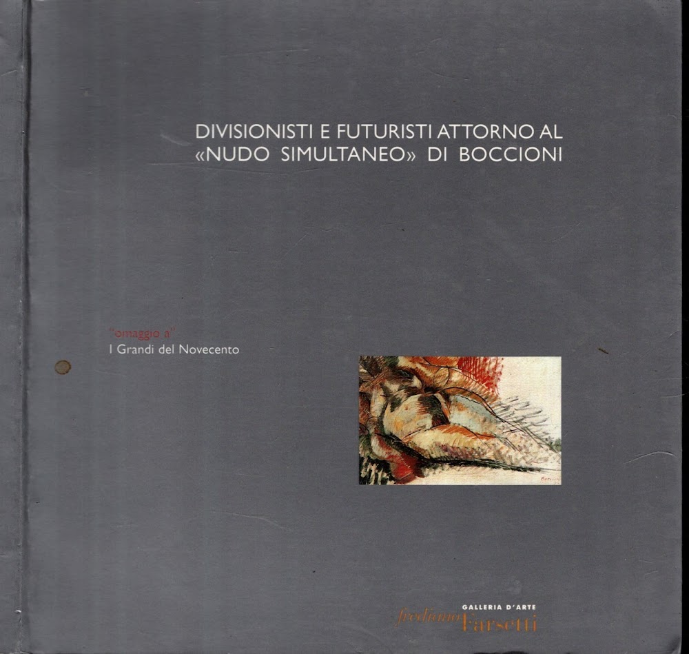 Divisionisti e futuristi attorno al "Nudo simultaneo" di Boccioni