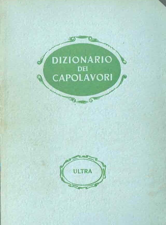DIZIONARIO DEI CAPOLAVORI ** ULTRA 1945