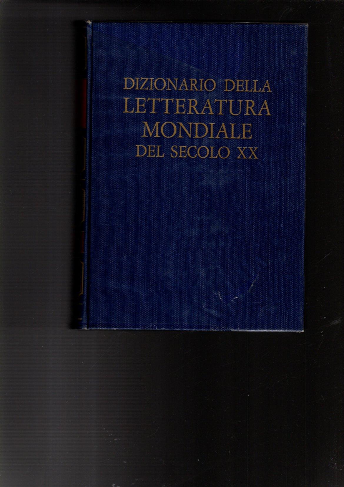 DIZIONARIO DELLA LETTERATURA MONDIALE DEL XX SECOLO 4 VOL.