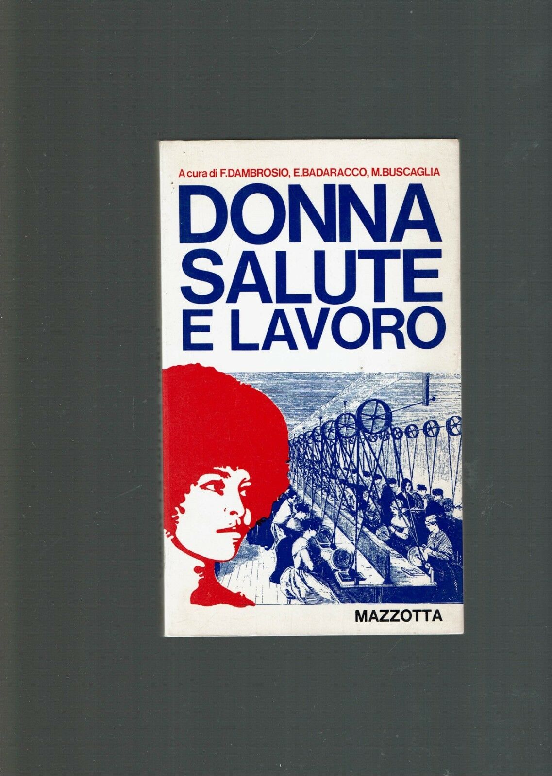 Donna salute e lavoro ** Mazzotta 1975