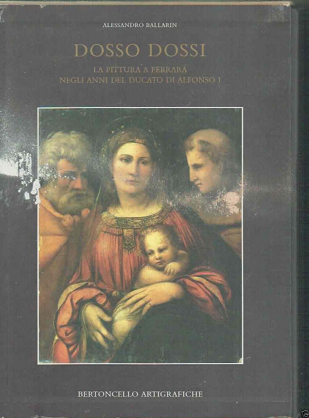 Dosso Dossi (1489-1542). La Pittura a Ferrara negli Anni del …
