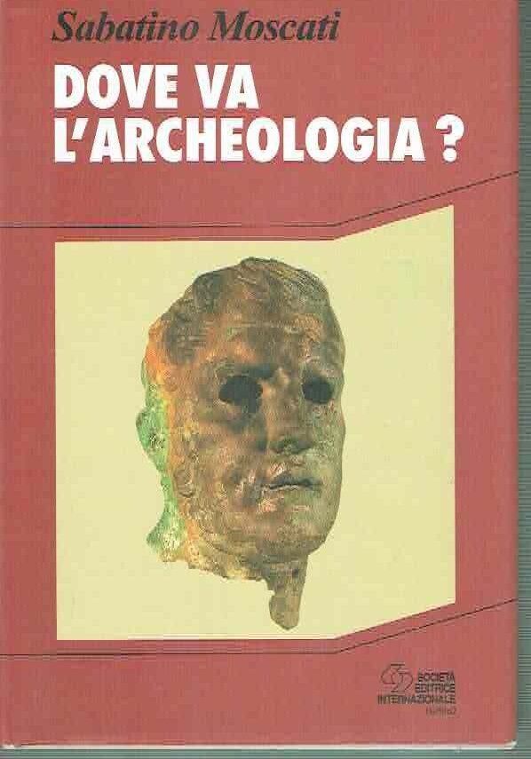 Dove va l'archeologia