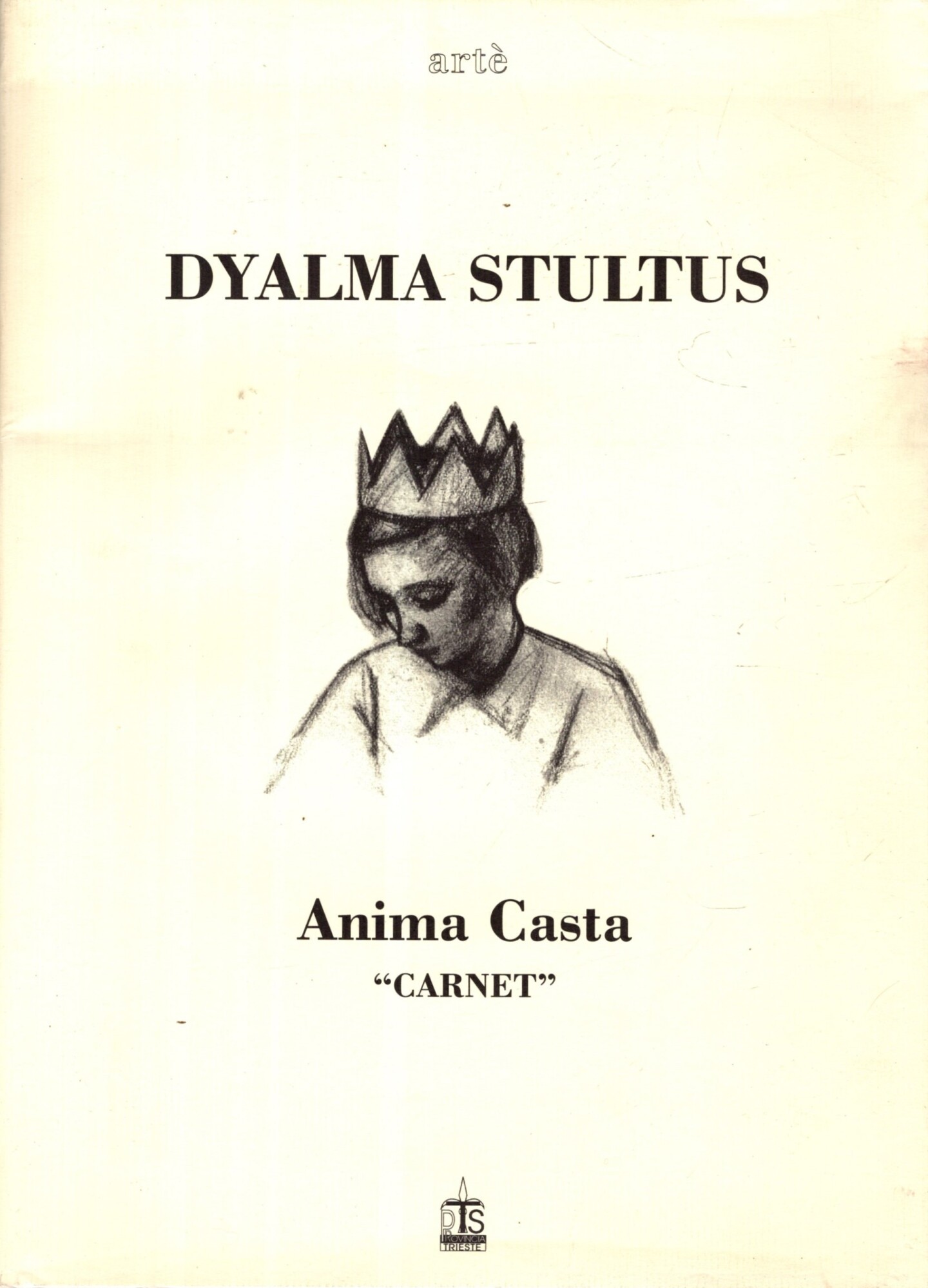 Dyalma Stultus Anima Casta "carnet"