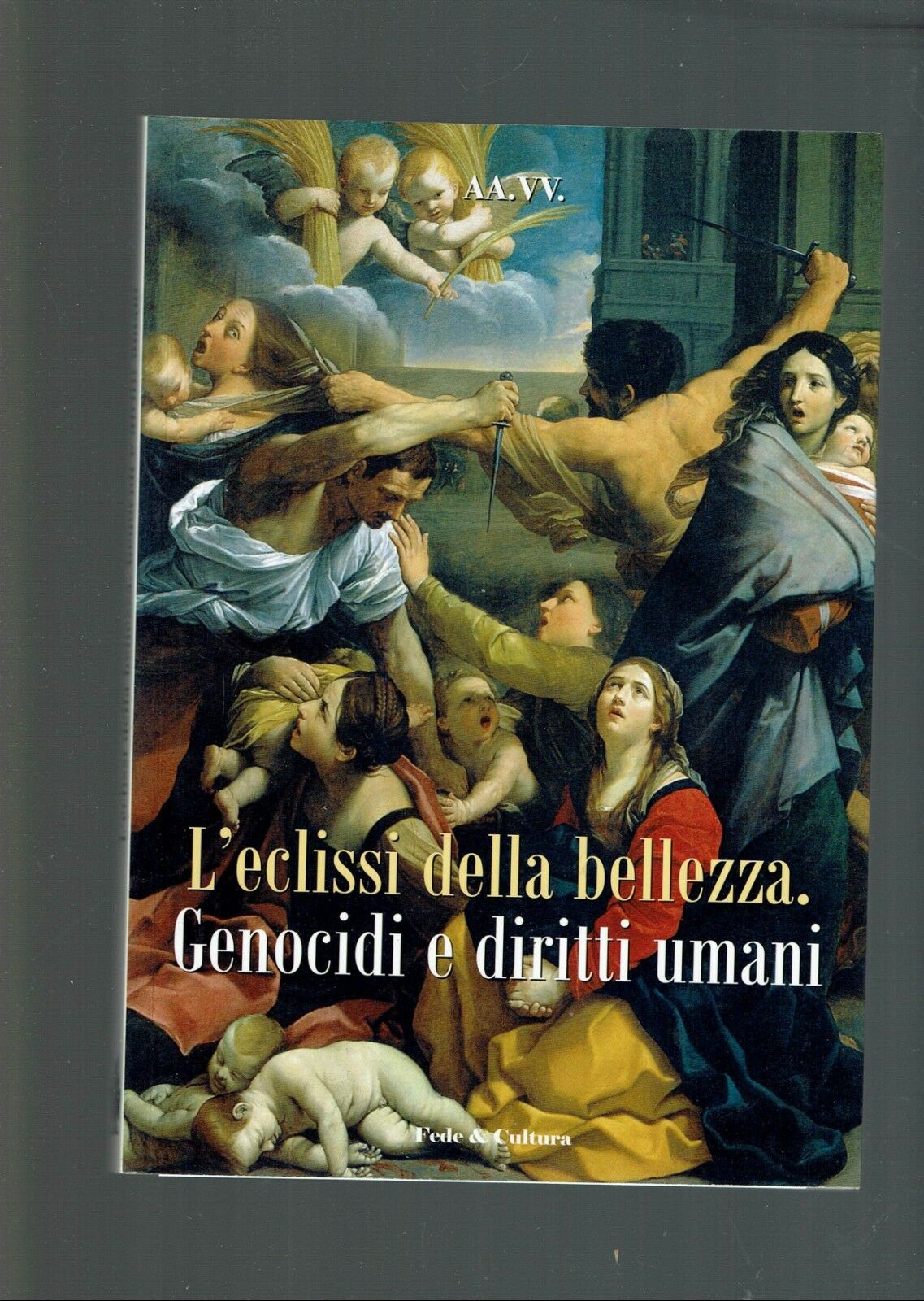 Eclissi della bellezza. Genocidi e diritti umani