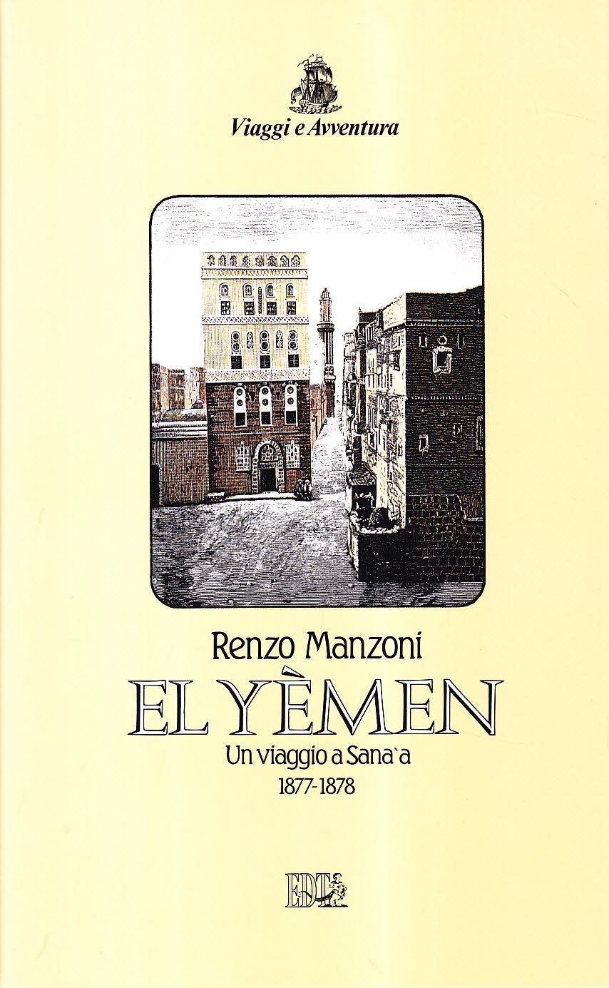 El Yemen. Un viaggio a Sana'a 1877-1878