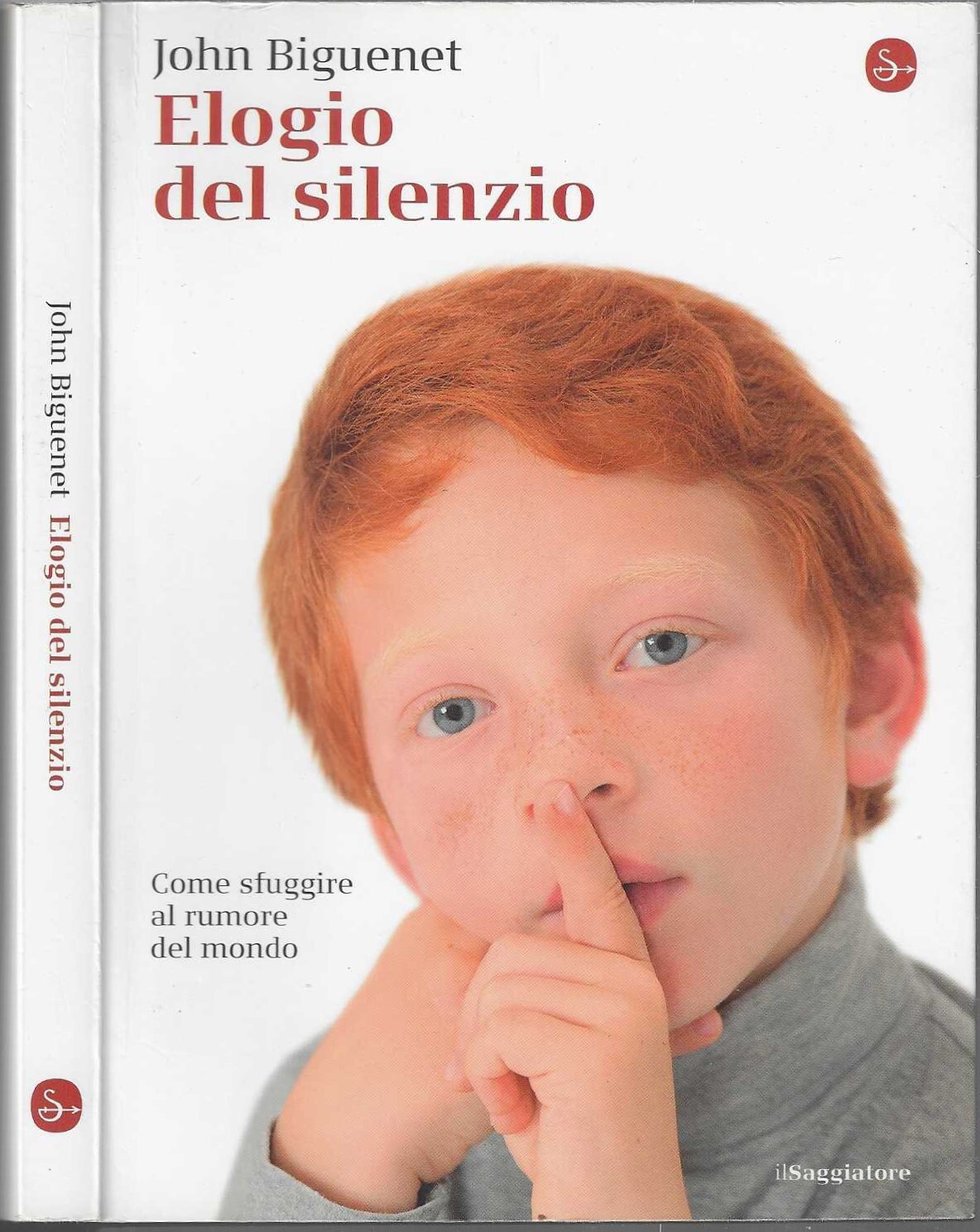 Elogio del silenzio. Come sfuggire al rumore del mondo