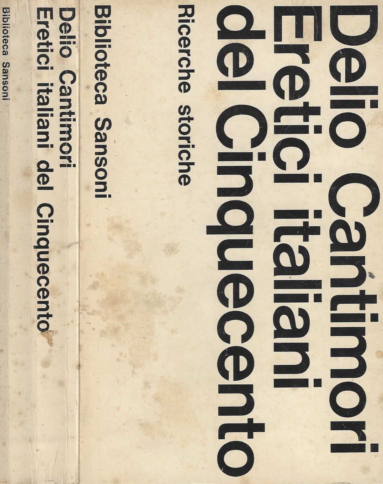 Eretici italiani del Cinquecento Ricerche storiche - Delio Cantimori