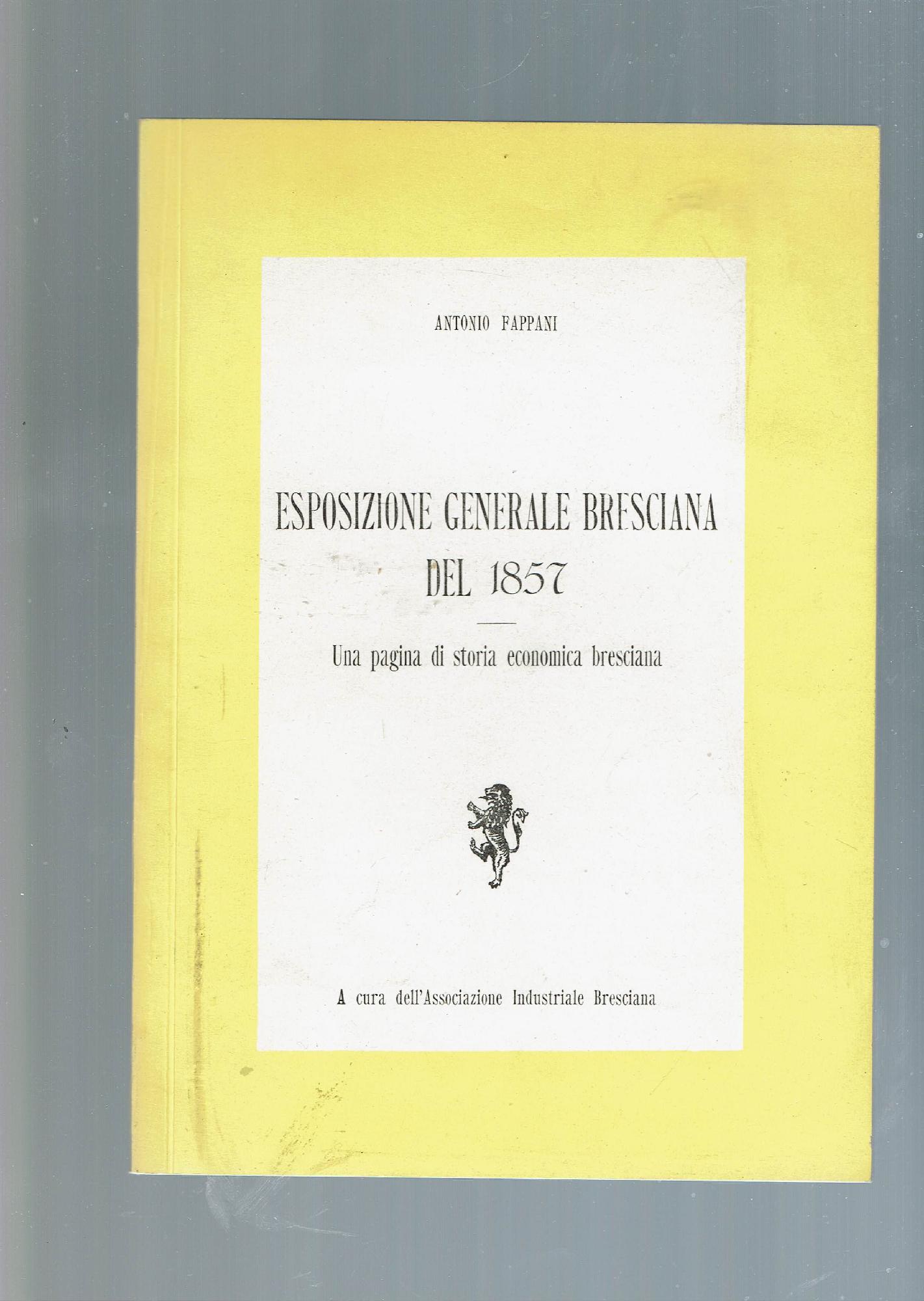 ESPOSIZIONE GENERALE BRESCIANA DEL 1857 - UNA PAGINA DI STORIA …