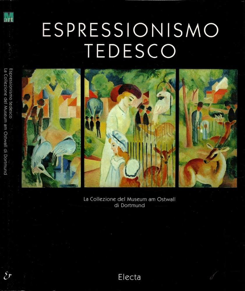 Espressionismo tedesco. Ediz. illustrata: La Collezione Del Museum am Ostwall …