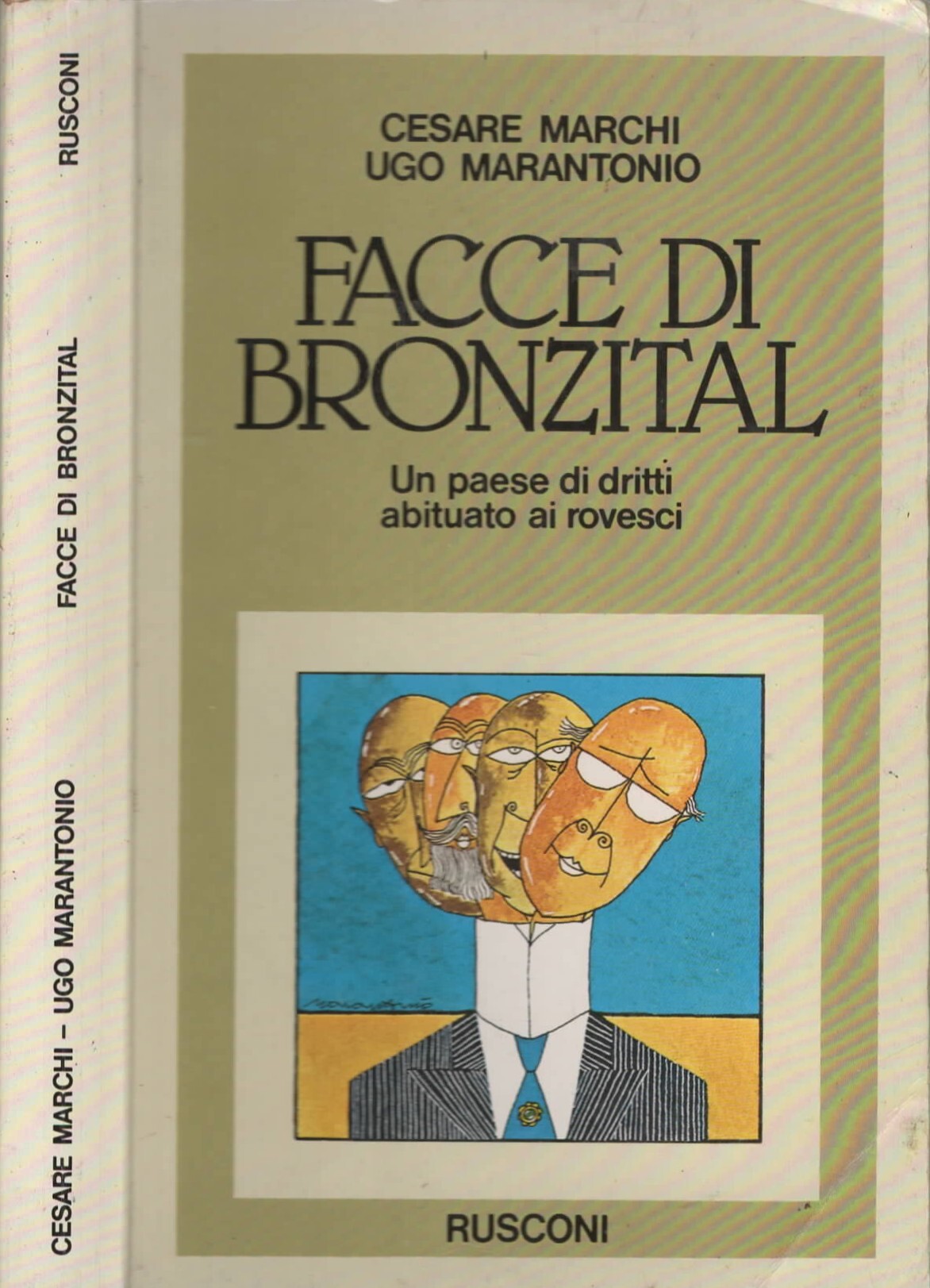 Facce di bronzital: un paese di dritti abituato ai rovesci.