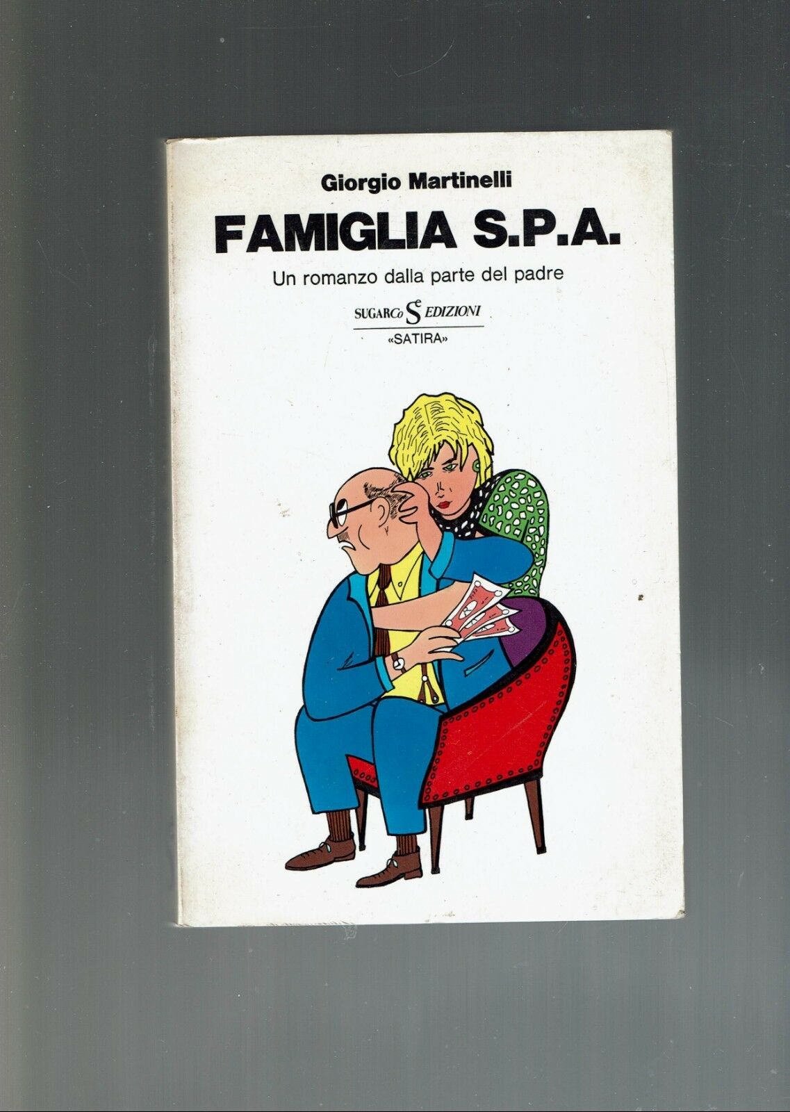 FAMIGLIA S.P.A. UN ROMANZO DALLA PARTE DEL PADRE ** G. …