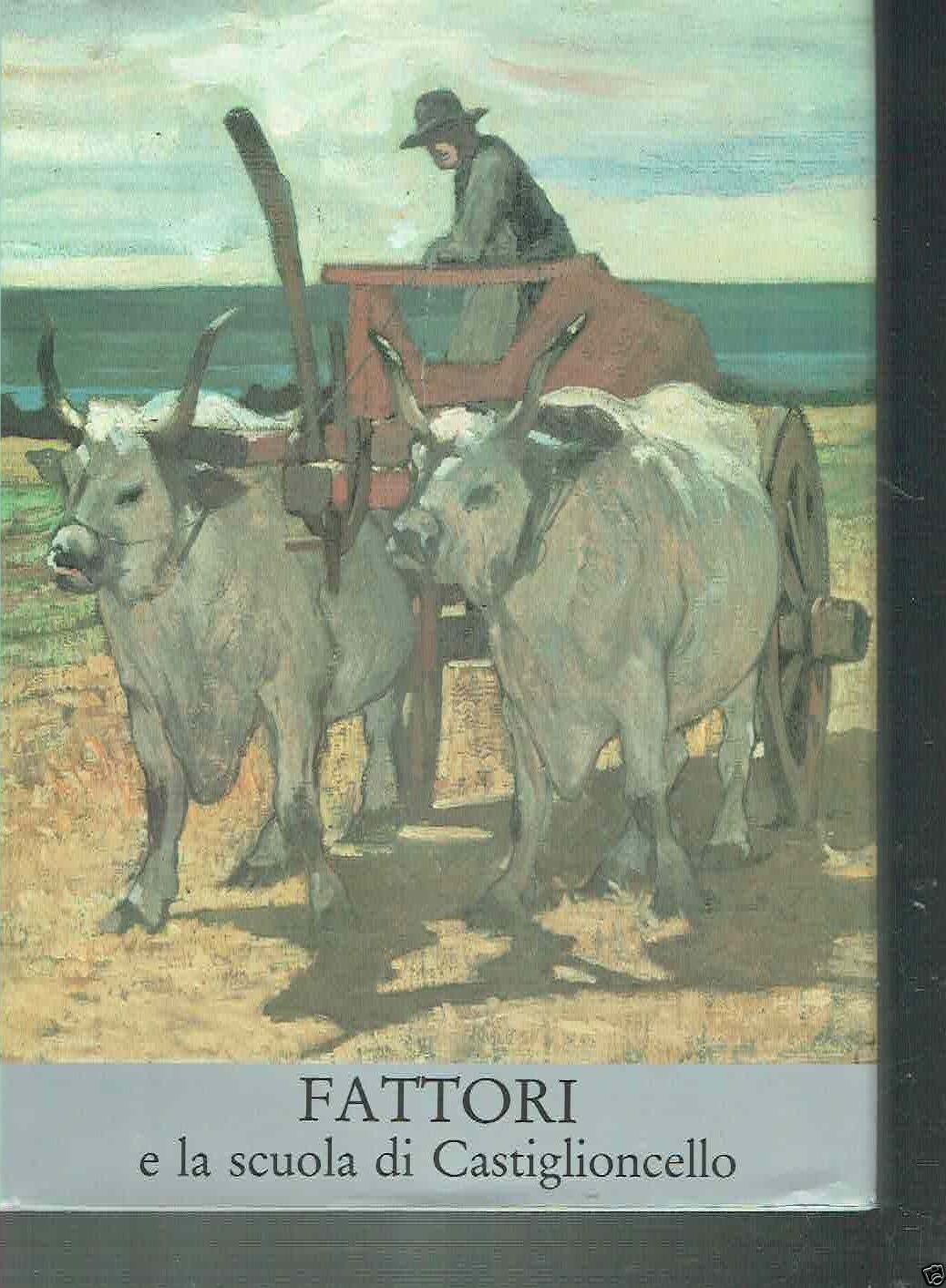 FATTORI E LA SCUOLA DI CASTIGLIONCELLO VOLUME 2