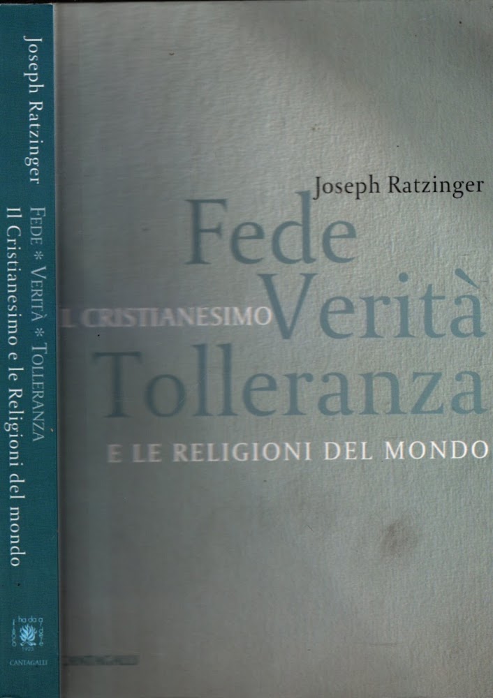 Fede, verità, tolleranza. Il cristianesimo e le religioni del mondo