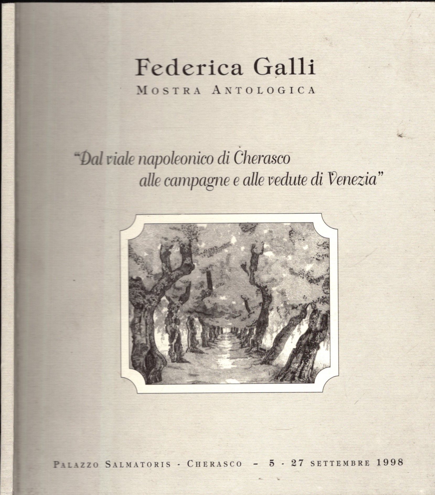 federica galli "mostra antologica" dal viale napoleonico di cherasco alle …