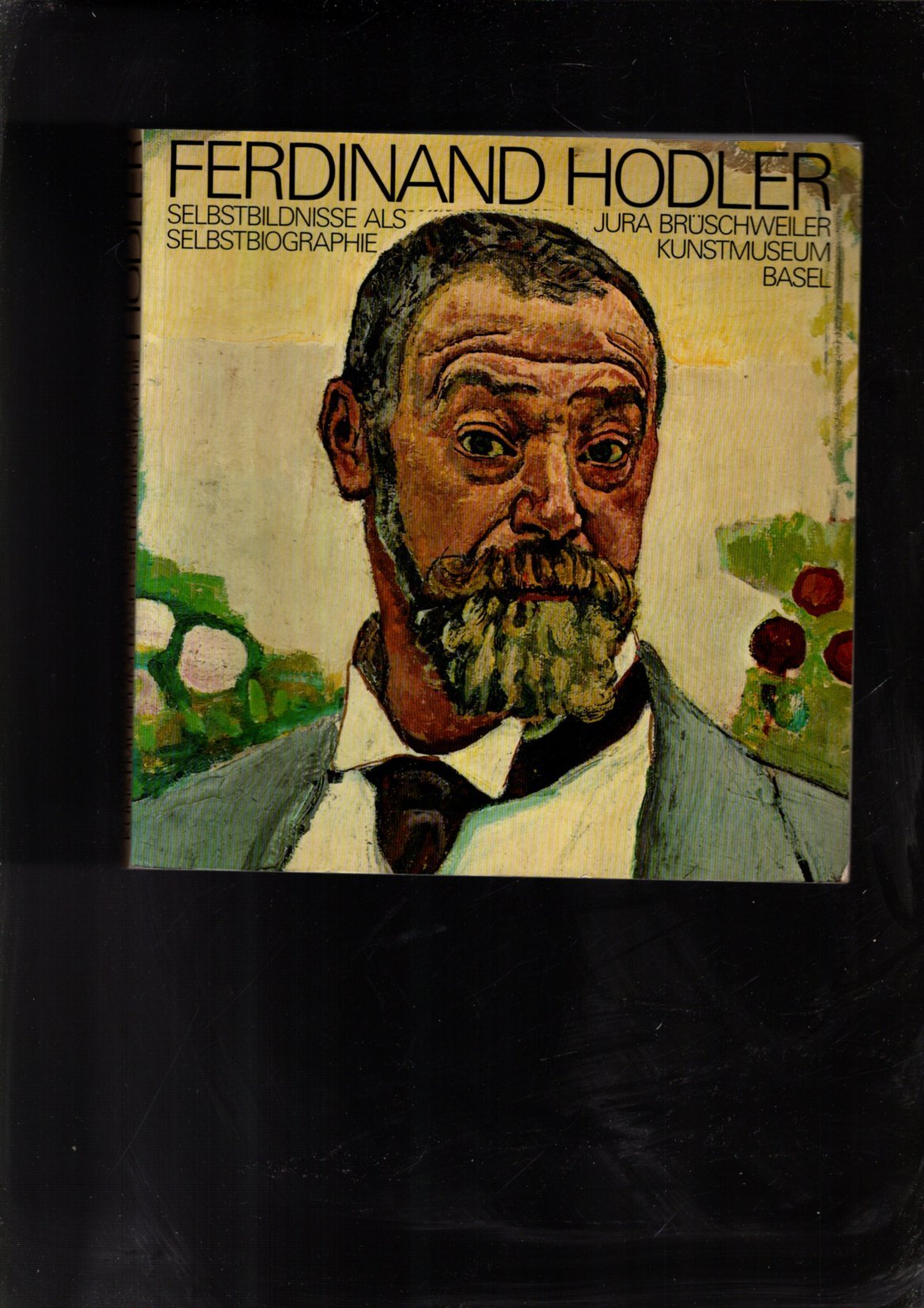 Ferdinand Hodler: Selbstbildnisse als Selbstbiographie (Hodler-Publikation)