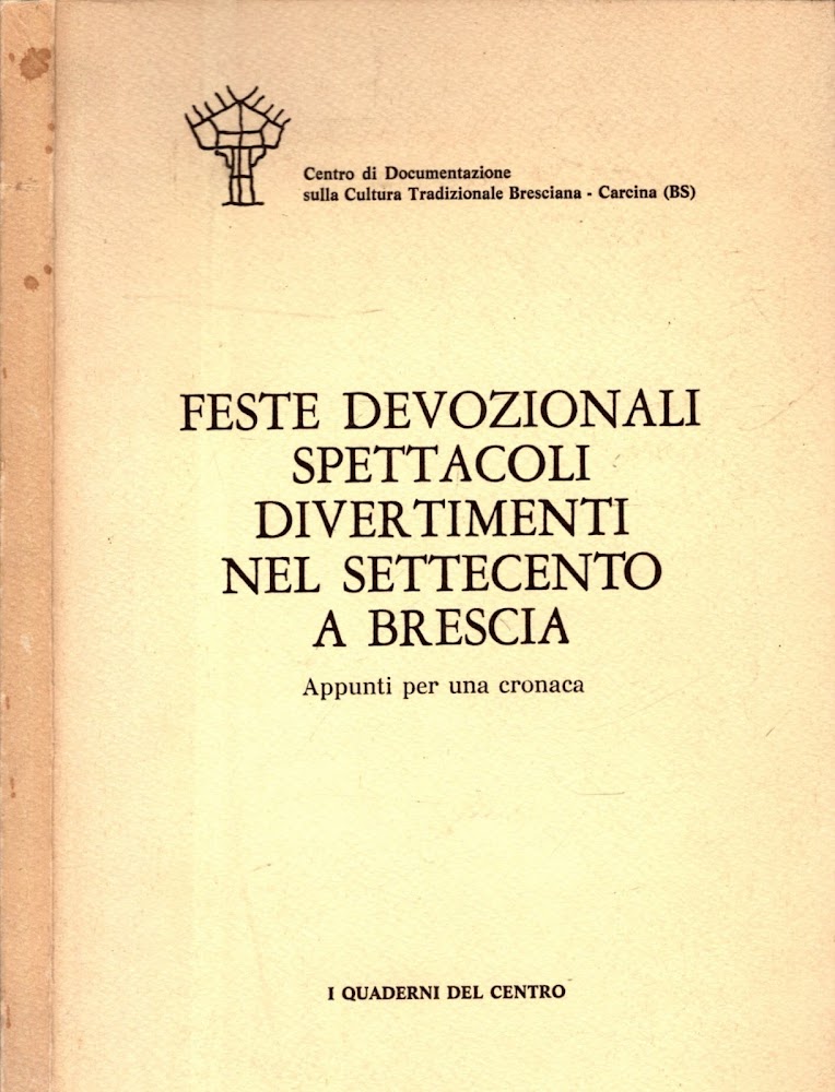 FESTE DEVOZIONALI SPETTACOLI DIVERTIMENTI NEL SETTECENTO A BRESCIA APPUNTI PER …