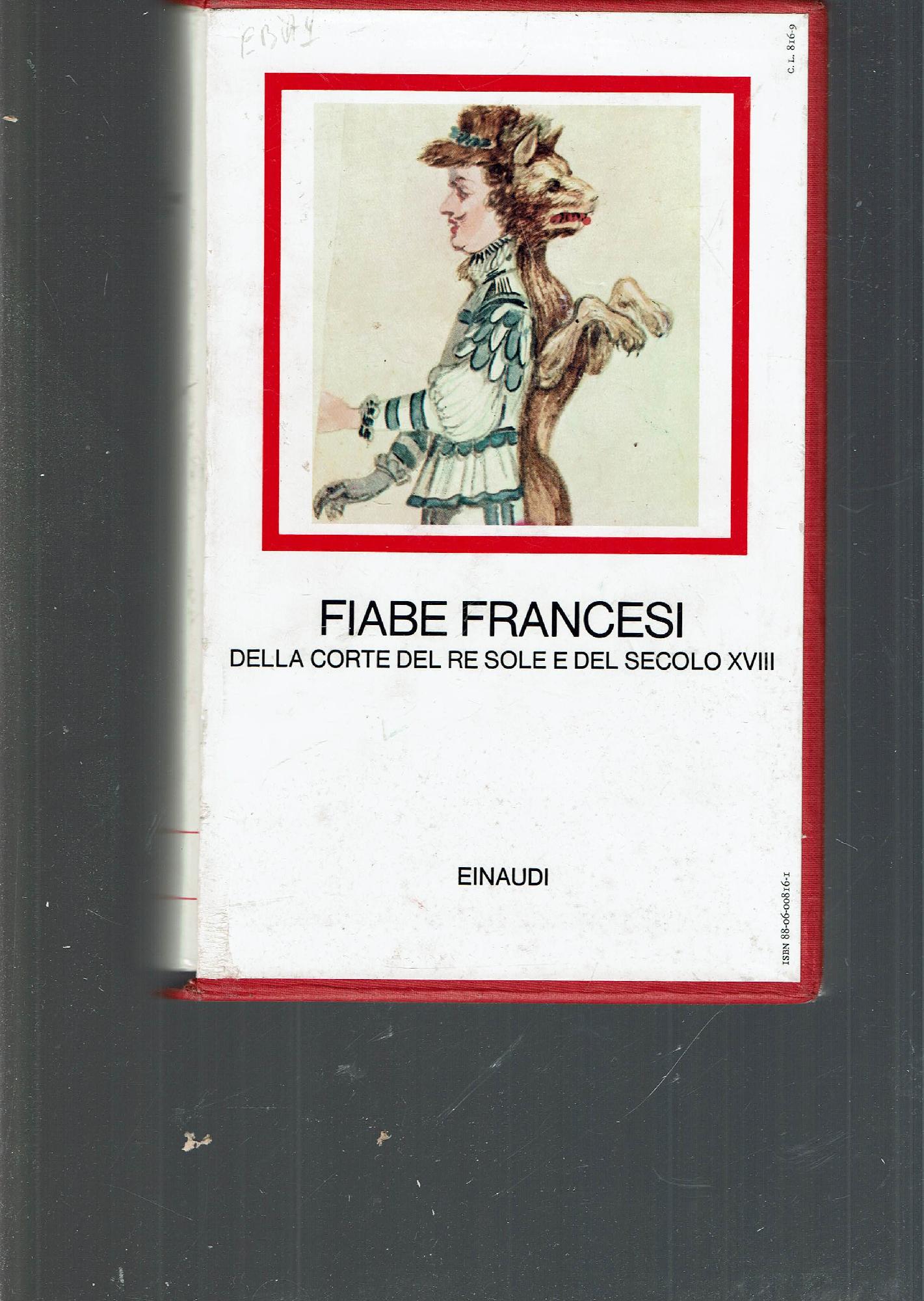Fiabe francesi della corte del Re Sole e del secolo …