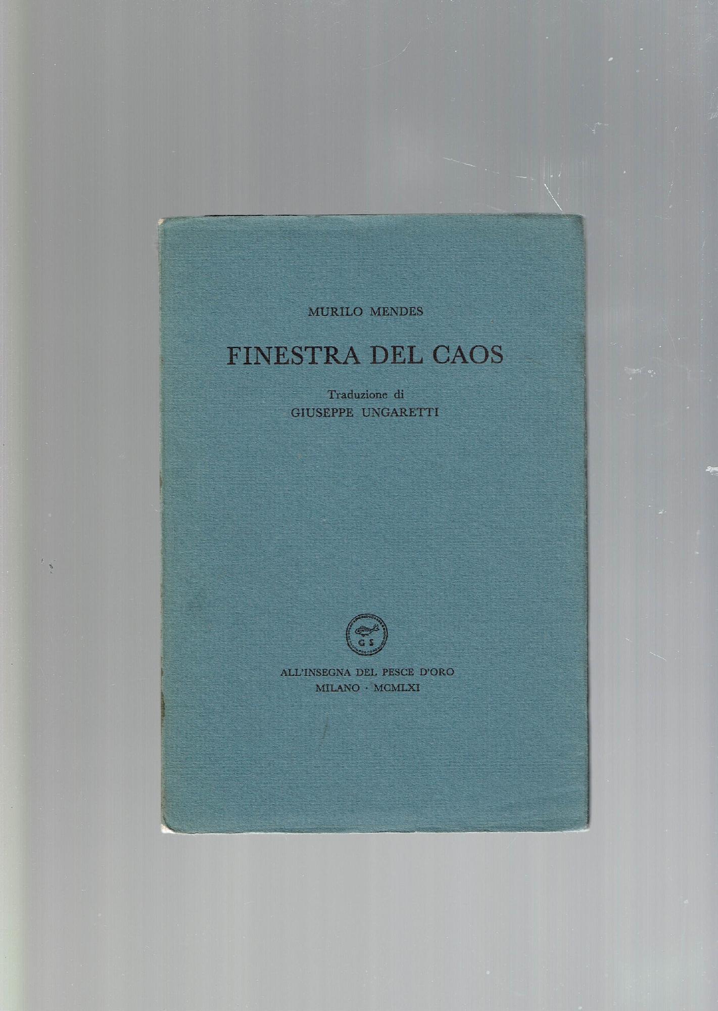 FINESTRA DEL CAOS TRAD. DI GIUSEPPE UNGARETTI