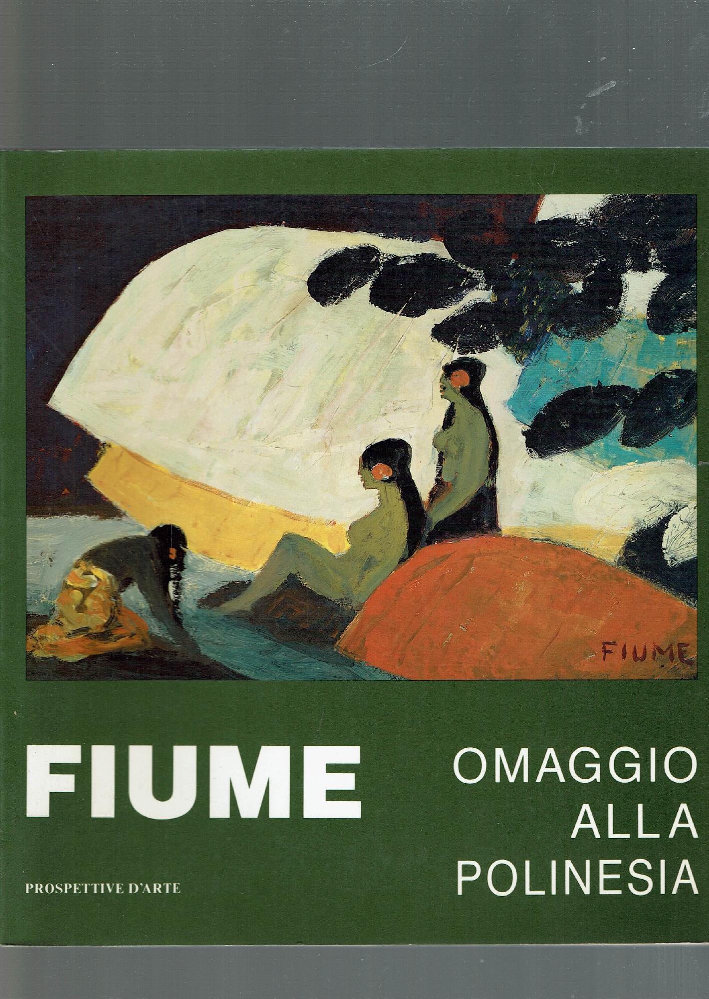 Fiume. Omaggio Alla Polinesia