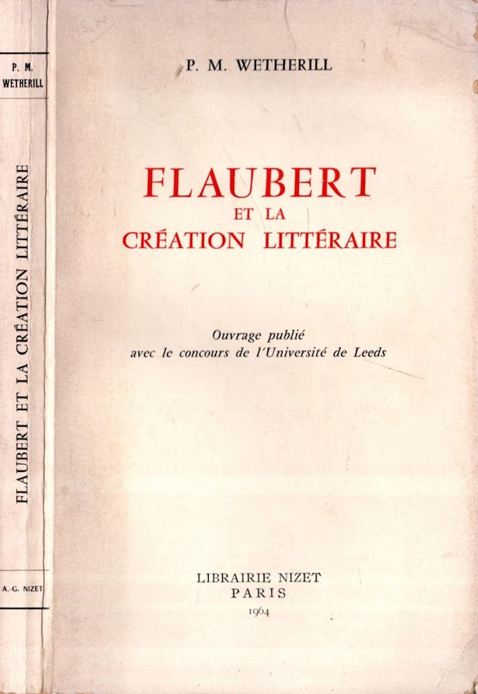 Flaubert Et La Creation Litteraire * Wetherill, P. M.